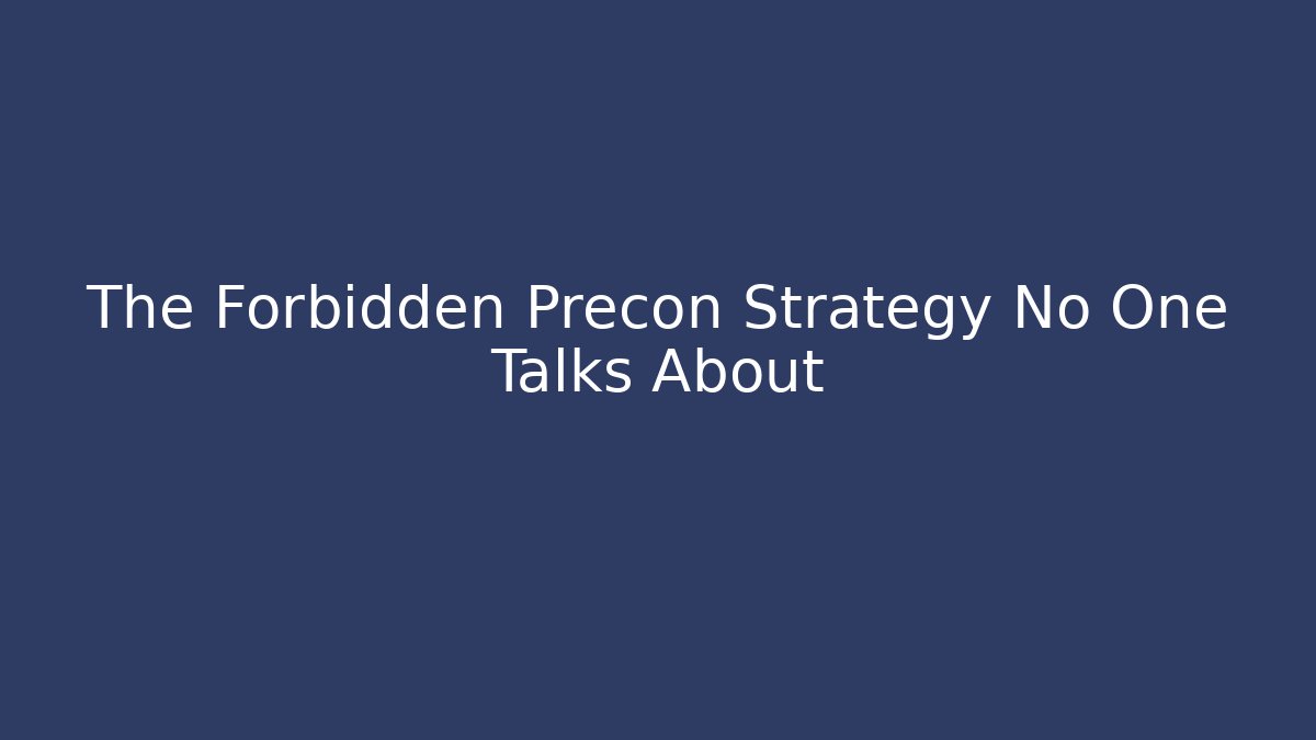 The Forbidden Precon Strategy No One Talks About
