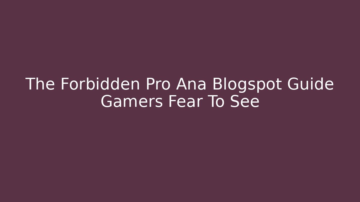 The Forbidden Pro Ana Blogspot Guide Gamers Fear To See - Critter Realm