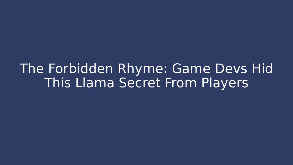 The Forbidden Rhyme: Game Devs Hid This Llama Secret From Players - Critter Realm