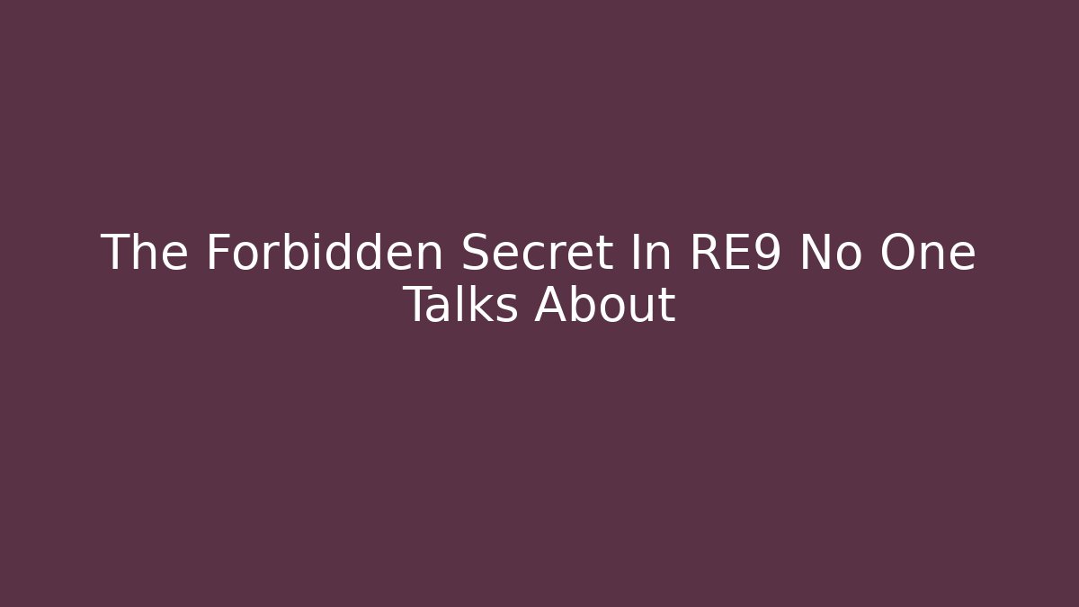 The Forbidden Secret In RE9 No One Talks About