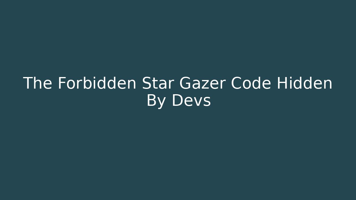 The Forbidden Star Gazer Code Hidden By Devs - Critter Realm