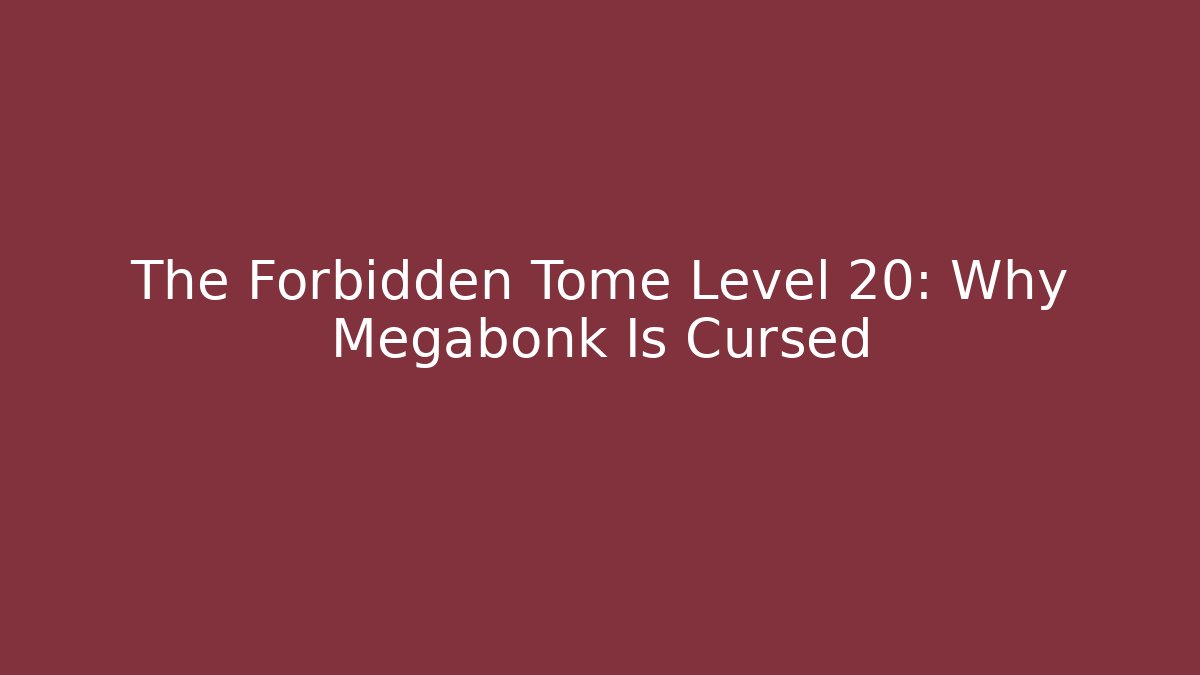 The Forbidden Tome Level 20: Why Megabonk Is Cursed