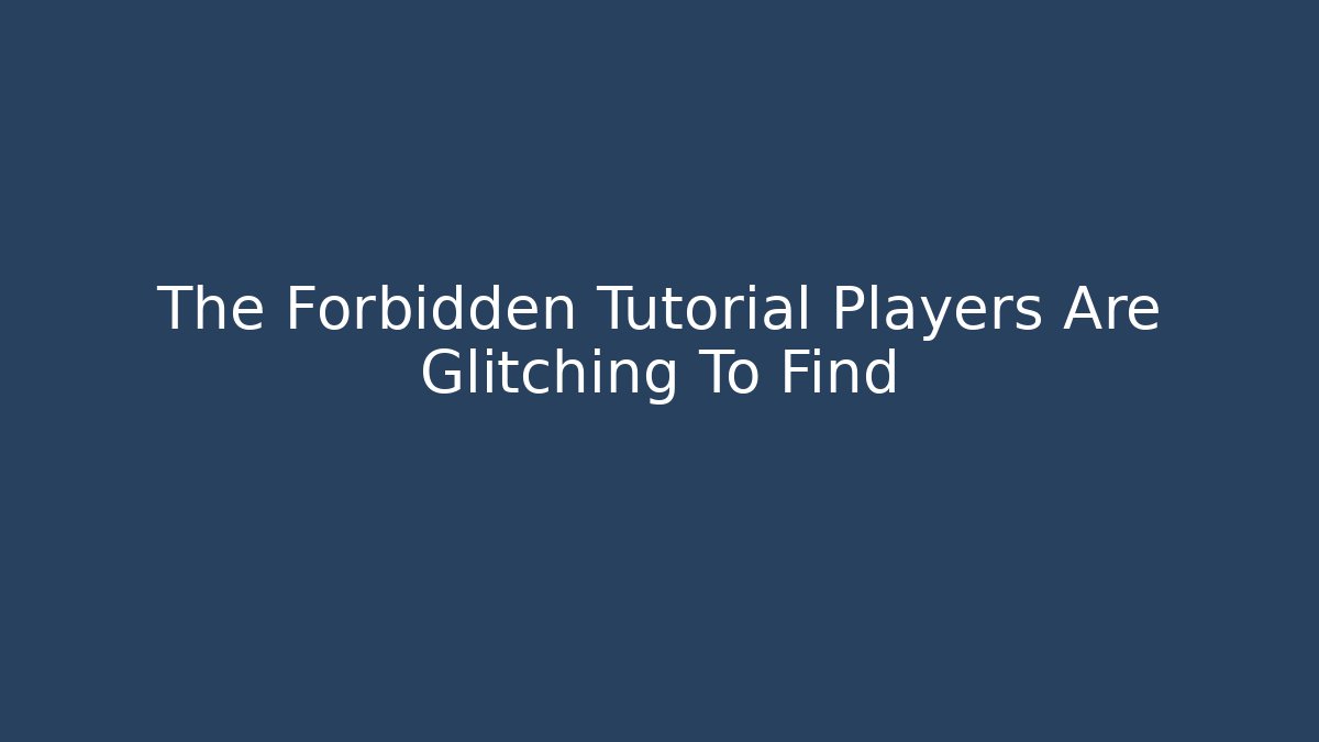 The Forbidden Tutorial Players Are Glitching To Find - Critter Realm