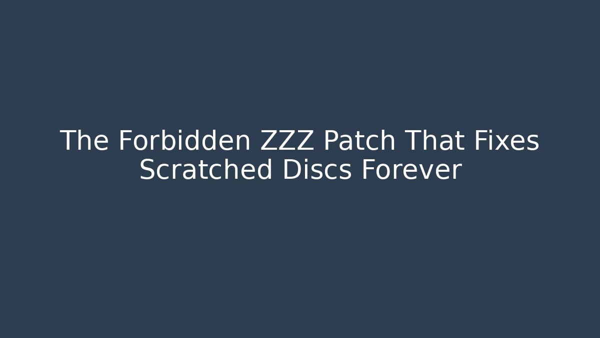 The Forbidden ZZZ Patch That Fixes Scratched Discs Forever - Critter Realm