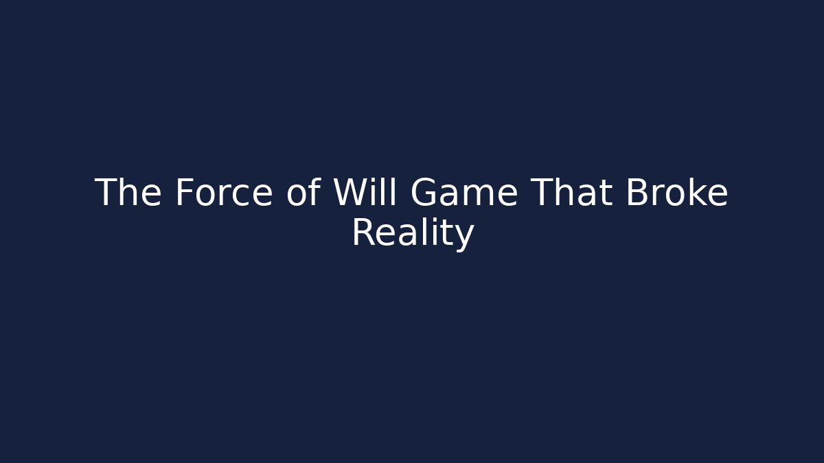 The Force of Will Game That Broke Reality
