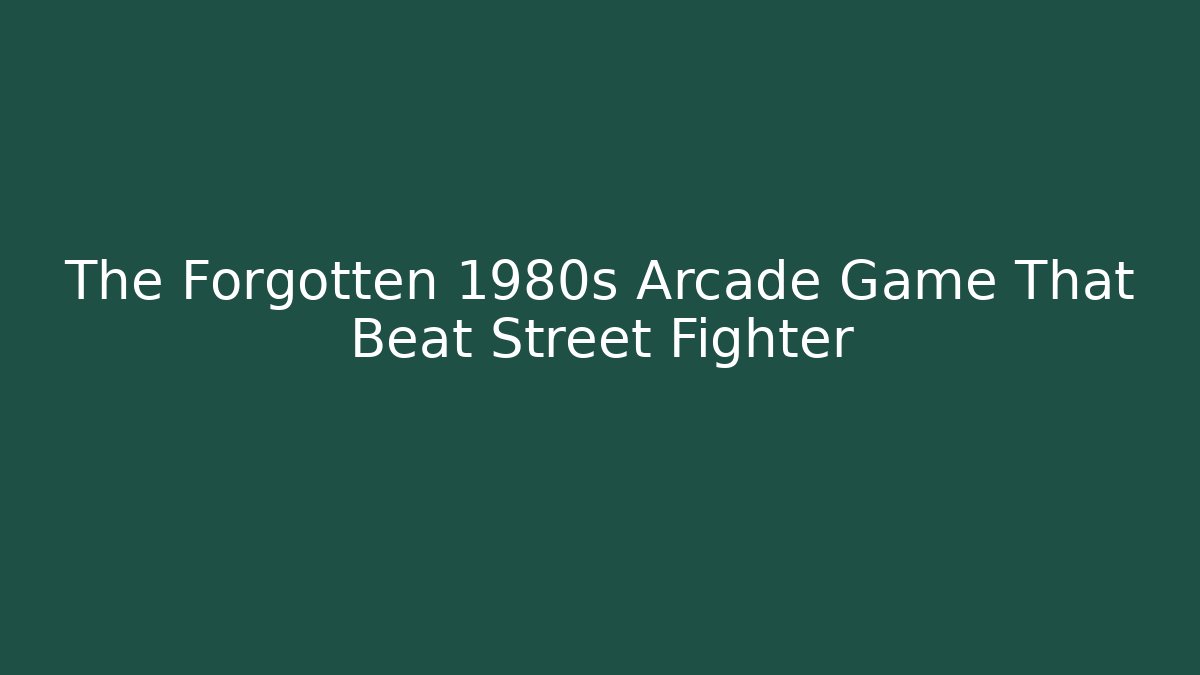 The Forgotten 1980s Arcade Game That Beat Street Fighter