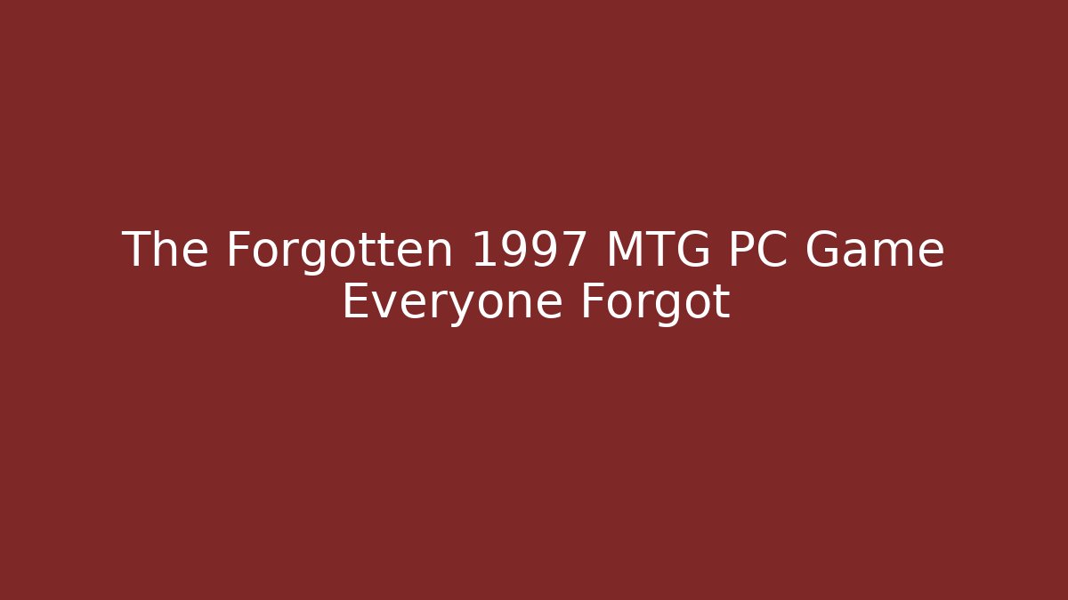 The Forgotten 1997 MTG PC Game Everyone Forgot - Critter Realm