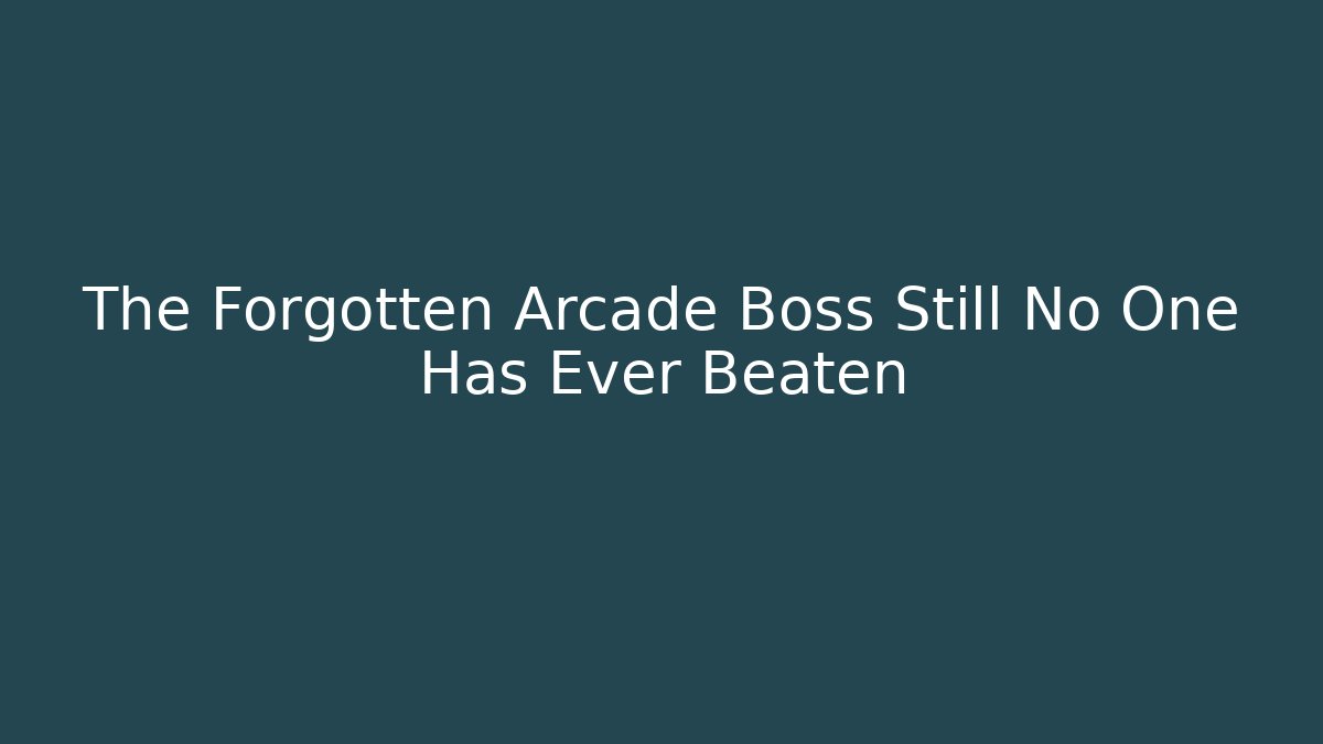 The Forgotten Arcade Boss Still No One Has Ever Beaten