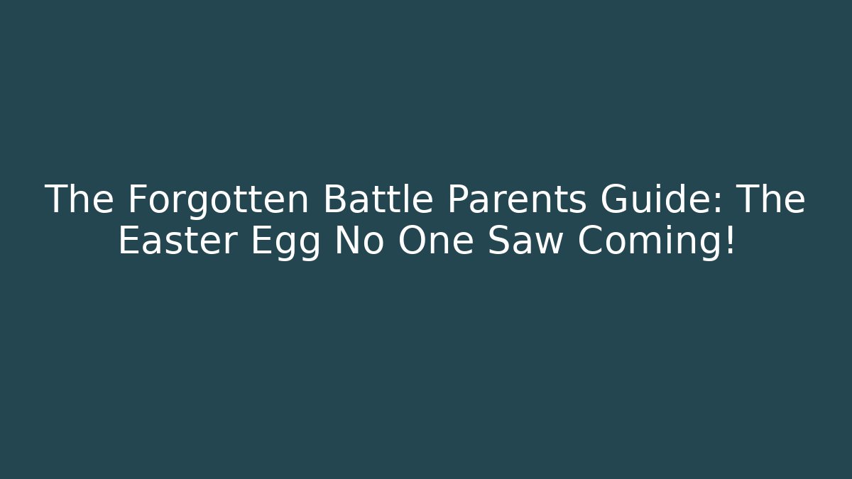 The Forgotten Battle Parents Guide: The Easter Egg No One Saw Coming!