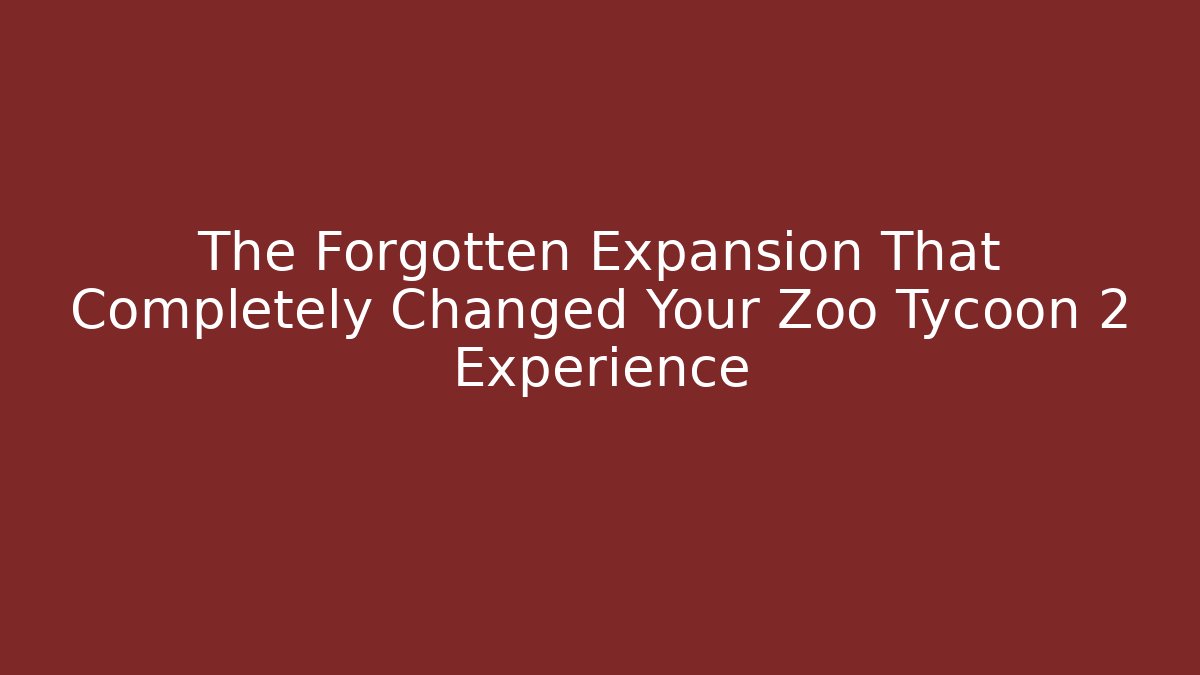 The Forgotten Expansion That Completely Changed Your Zoo Tycoon 2 Experience