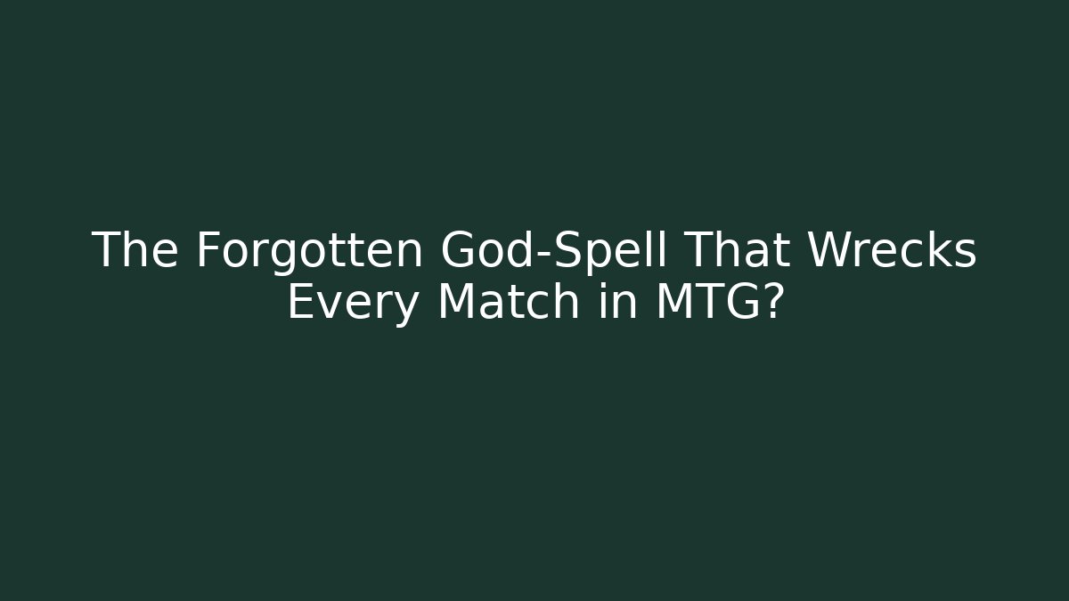 The Forgotten God-Spell That Wrecks Every Match in MTG? - Critter Realm