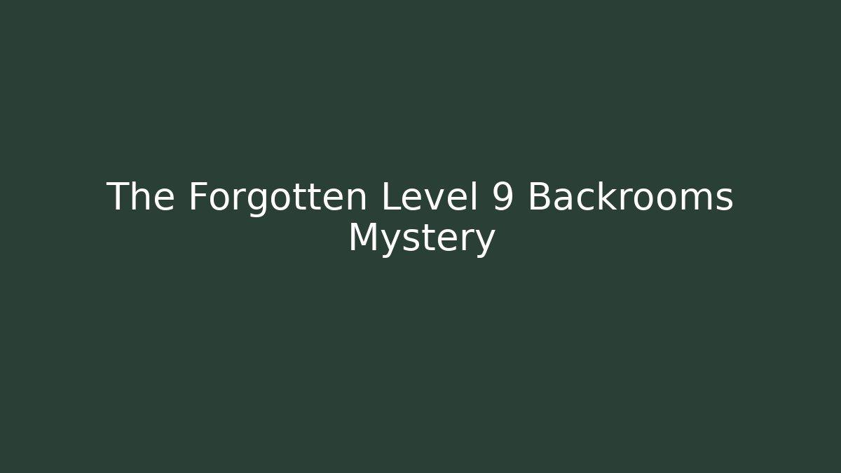 The Forgotten Level 9 Backrooms Mystery - Critter Realm
