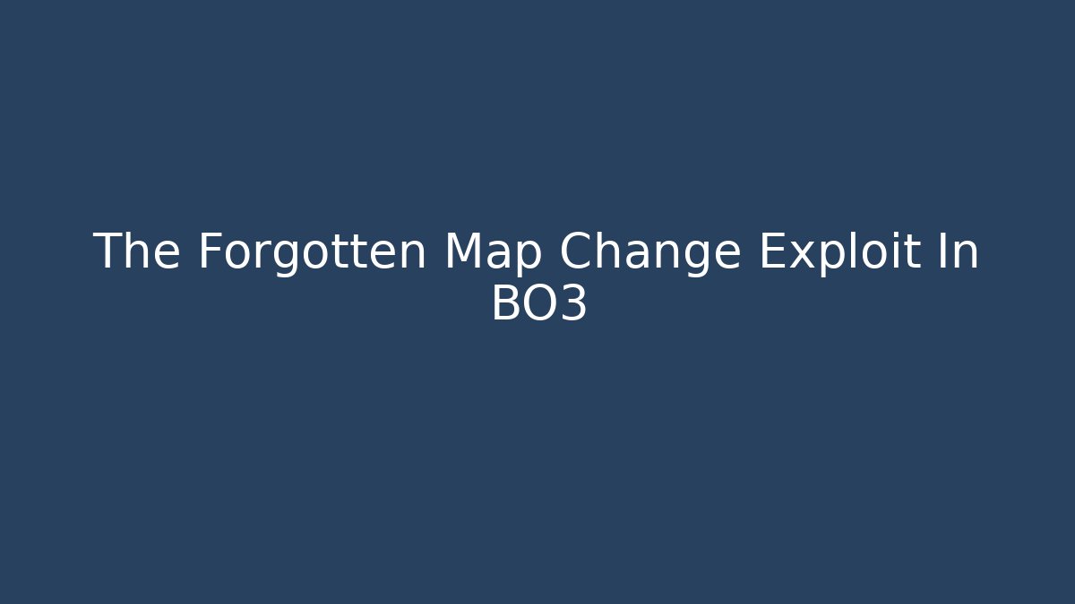 The Forgotten Map Change Exploit In BO3 - Critter Realm