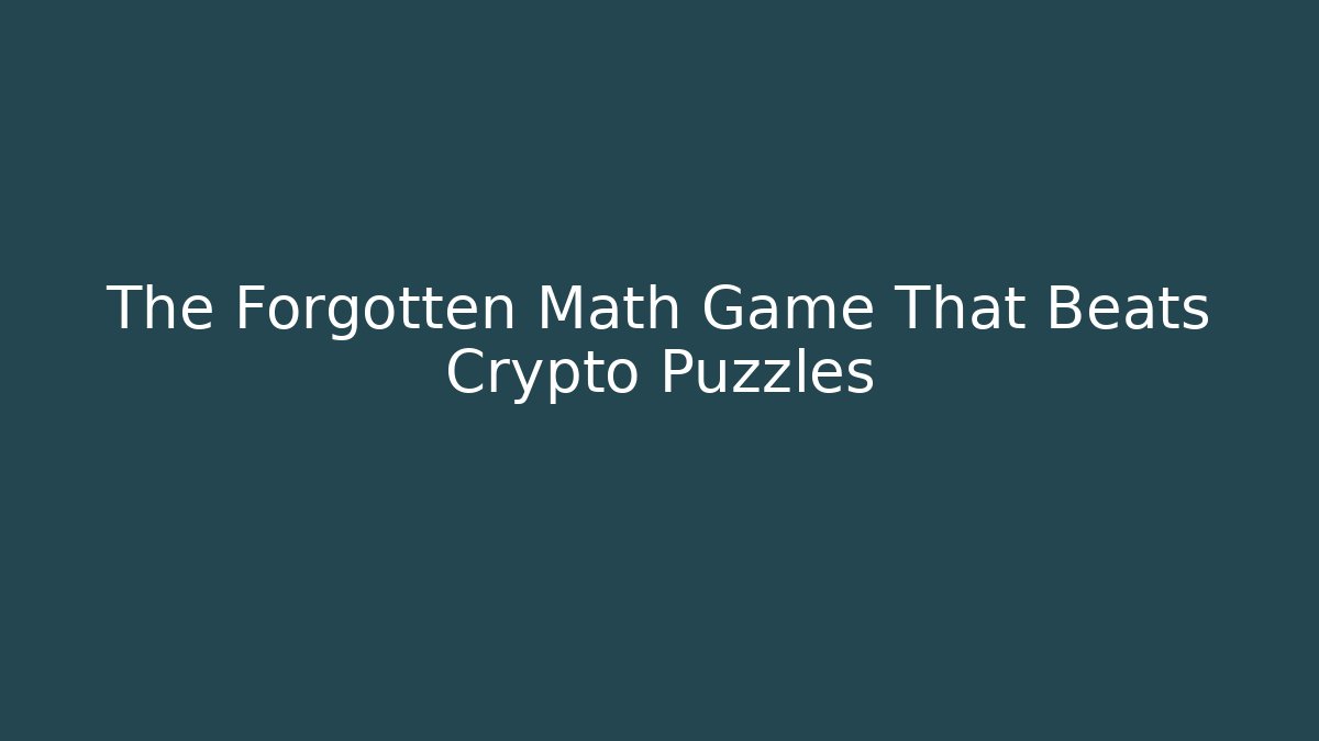 The Forgotten Math Game That Beats Crypto Puzzles