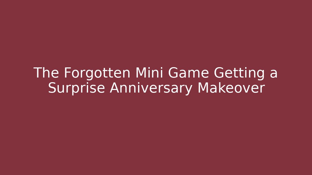 The Forgotten Mini Game Getting a Surprise Anniversary Makeover