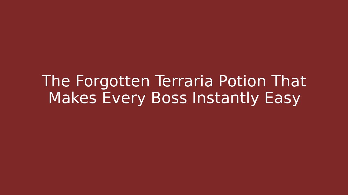 The Forgotten Terraria Potion That Makes Every Boss Instantly Easy - Critter Realm