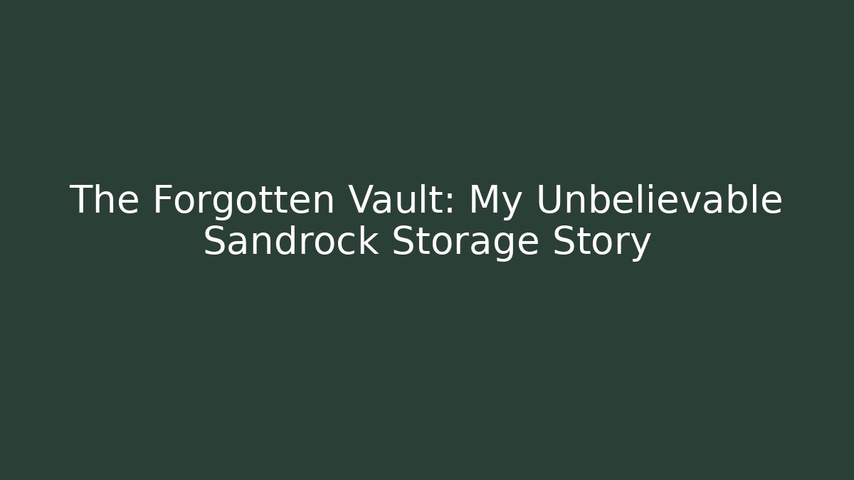 The Forgotten Vault: My Unbelievable Sandrock Storage Story