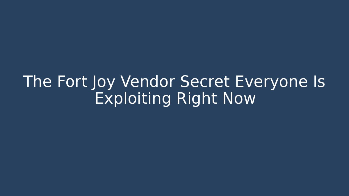 The Fort Joy Vendor Secret Everyone Is Exploiting Right Now