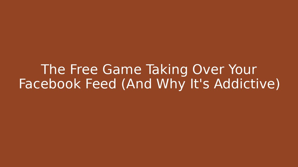 The Free Game Taking Over Your Facebook Feed (And Why It's Addictive) - Critter Realm