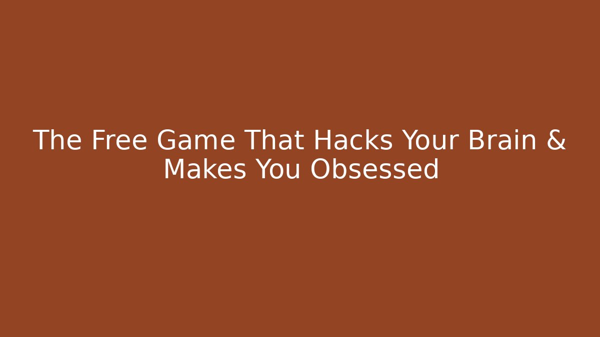The Free Game That Hacks Your Brain & Makes You Obsessed