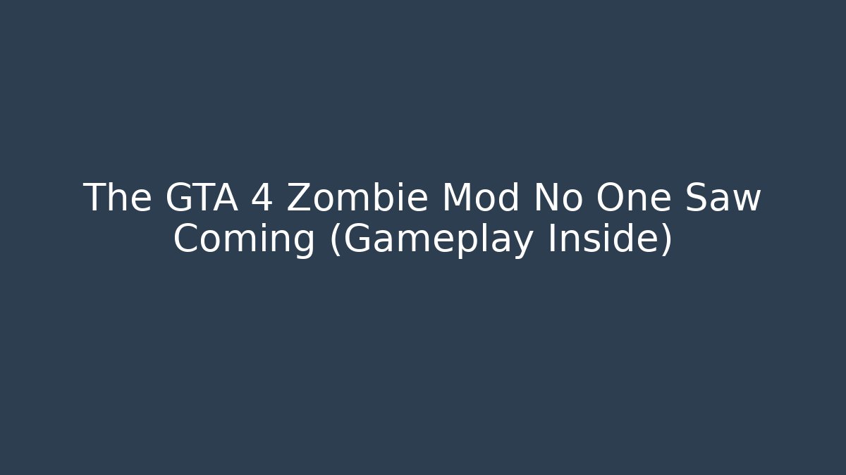 The GTA 4 Zombie Mod No One Saw Coming (Gameplay Inside)