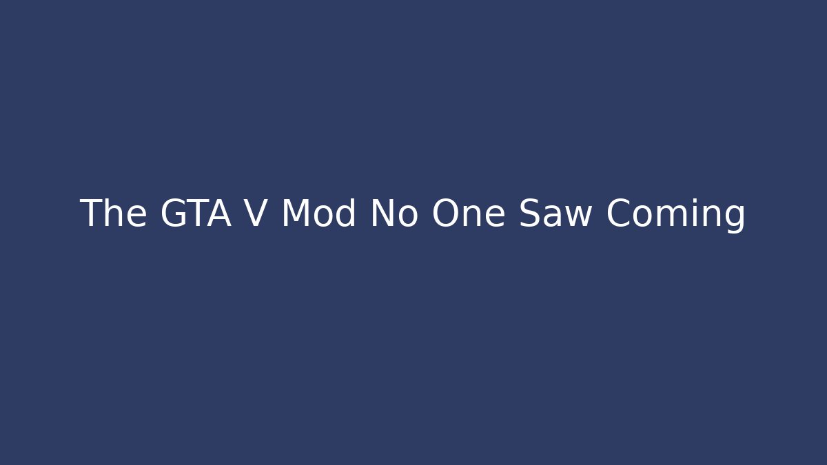 The GTA V Mod No One Saw Coming - Critter Realm