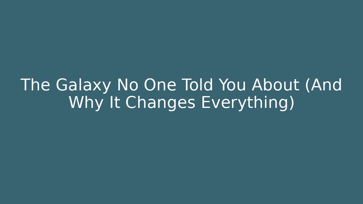 The Galaxy No One Told You About (And Why It Changes Everything)