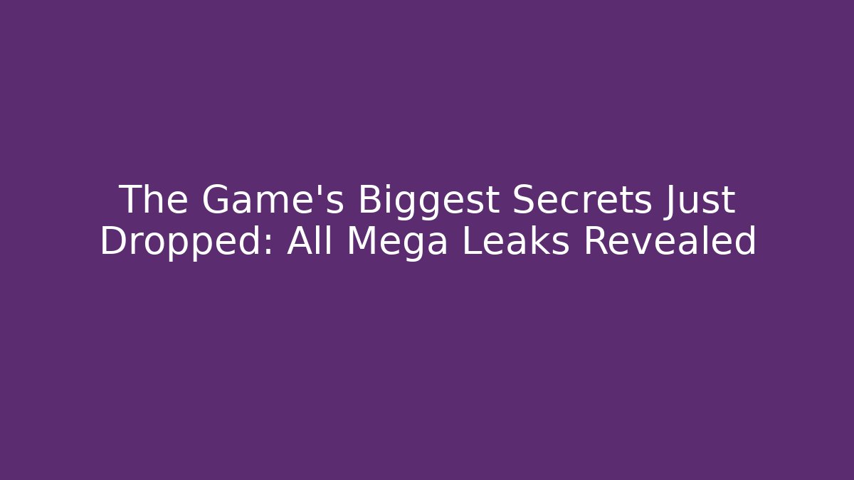The Game's Biggest Secrets Just Dropped: All Mega Leaks Revealed - Critter Realm