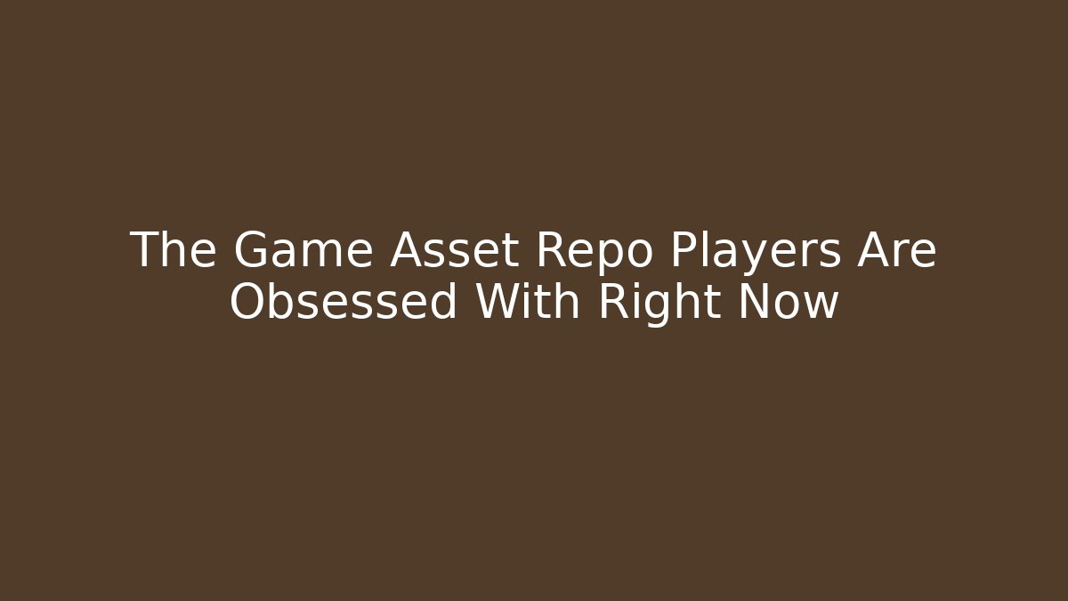 The Game Asset Repo Players Are Obsessed With Right Now