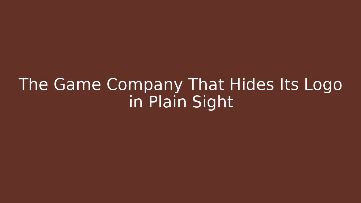 The Game Company That Hides Its Logo in Plain Sight