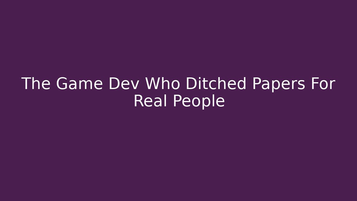 The Game Dev Who Ditched Papers For Real People - Critter Realm