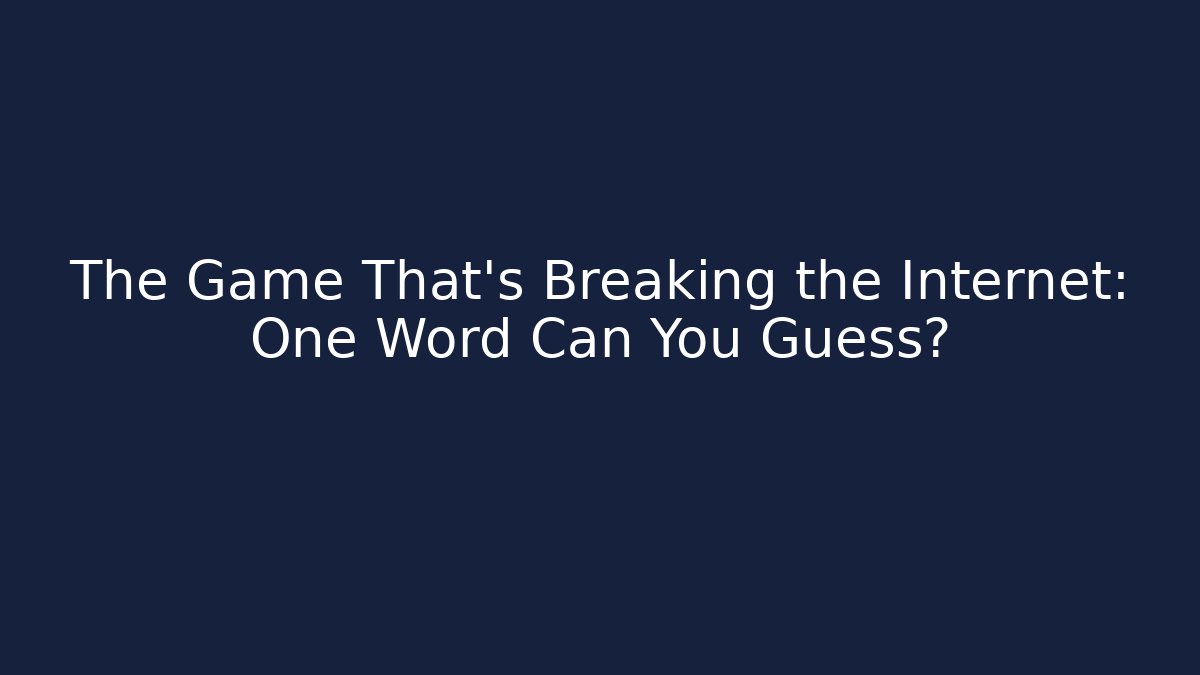 The Game That's Breaking the Internet: One Word Can You Guess? - Critter Realm