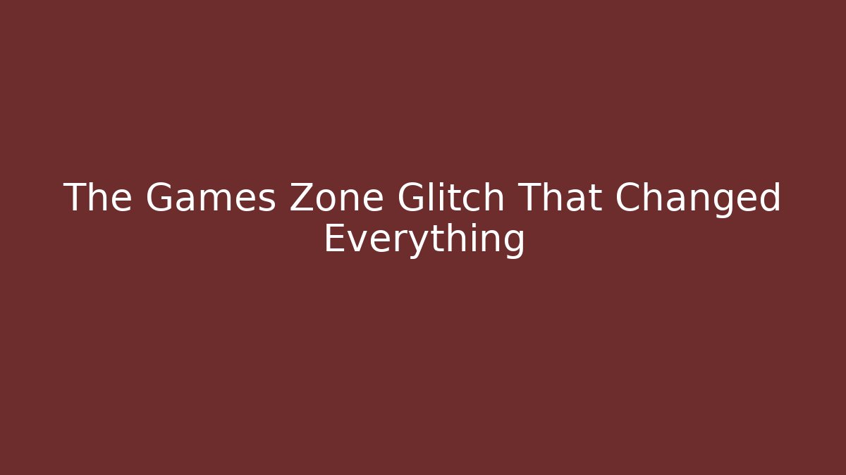 The Games Zone Glitch That Changed Everything - Critter Realm