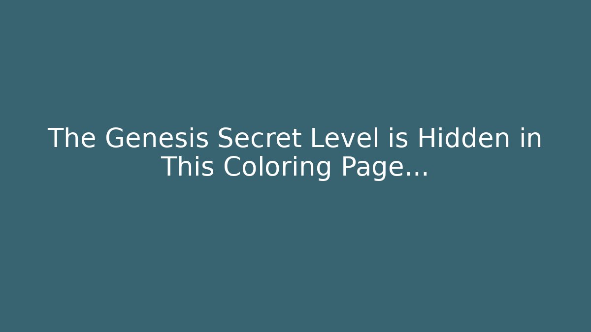 The Genesis Secret Level is Hidden in This Coloring Page...