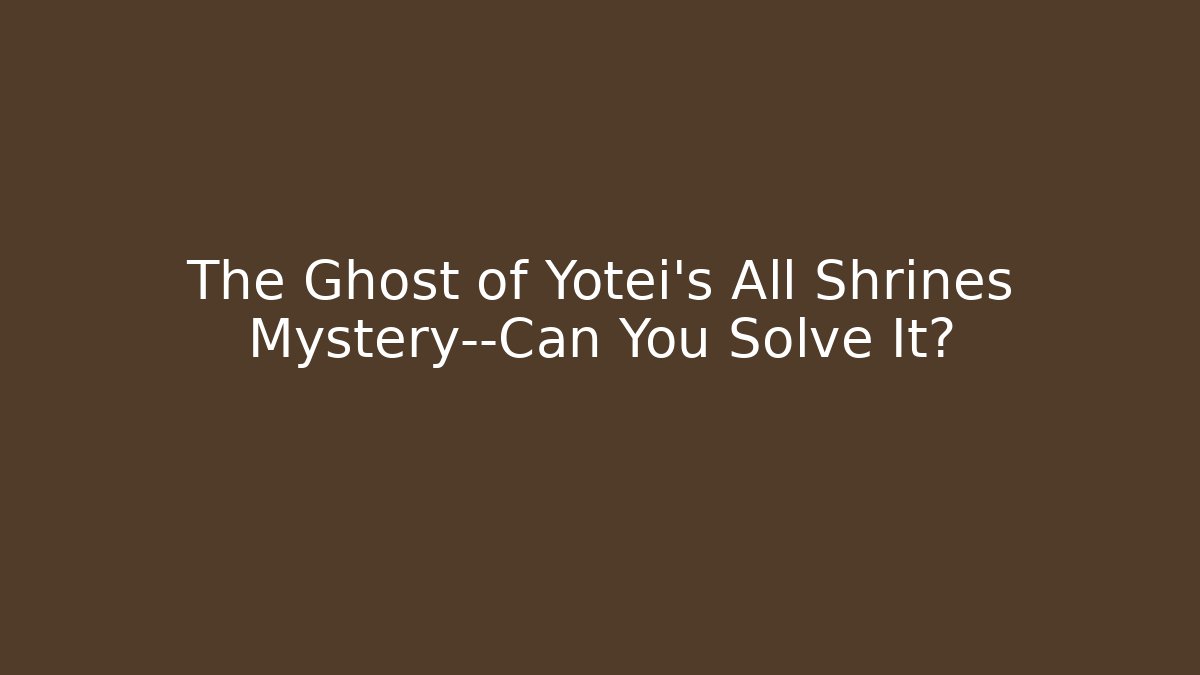The Ghost of Yotei's All Shrines Mystery—Can You Solve It?