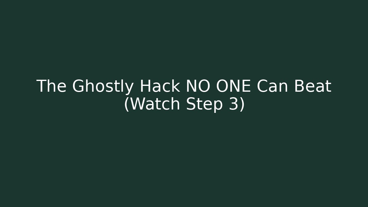 The Ghostly Hack NO ONE Can Beat (Watch Step 3) - Critter Realm