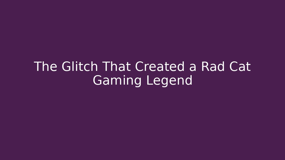 The Glitch That Created a Rad Cat Gaming Legend