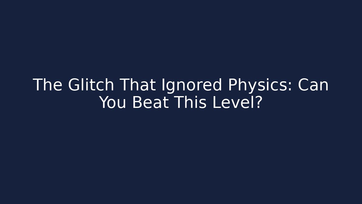 The Glitch That Ignored Physics: Can You Beat This Level? - Critter Realm