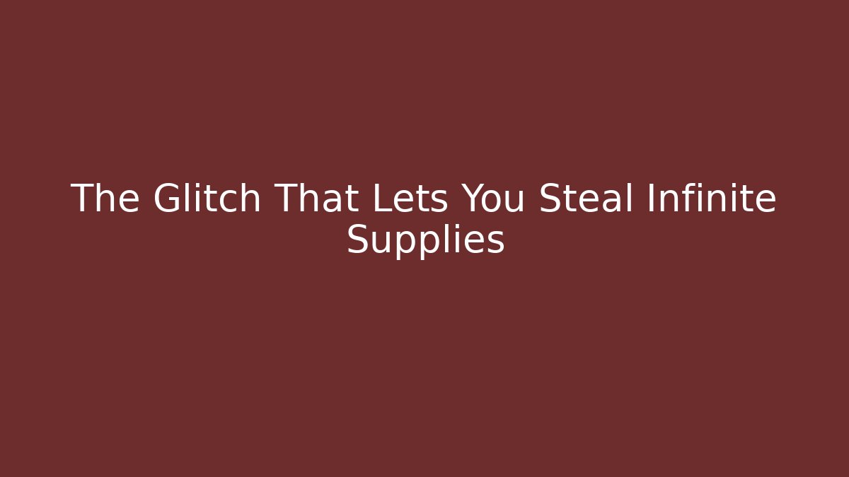 The Glitch That Lets You Steal Infinite Supplies - Critter Realm