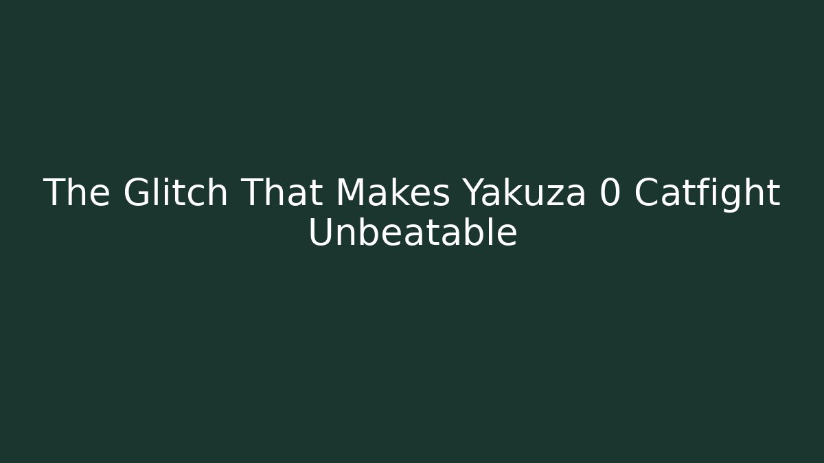 The Glitch That Makes Yakuza 0 Catfight Unbeatable