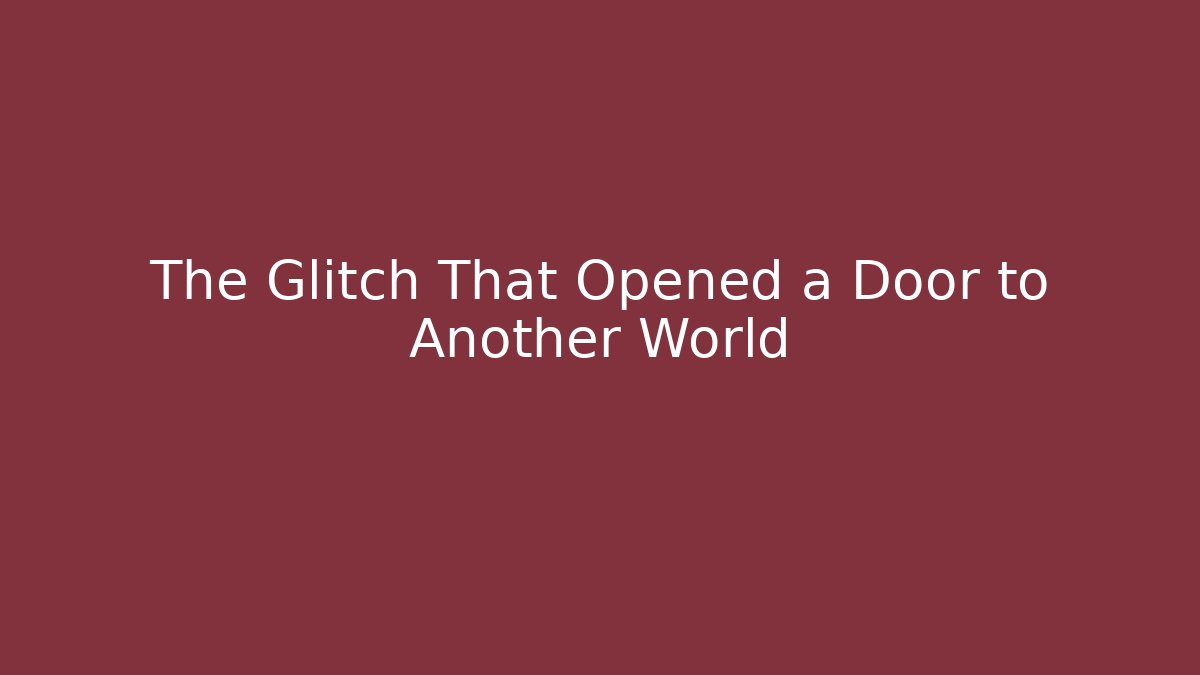 The Glitch That Opened a Door to Another World - Critter Realm