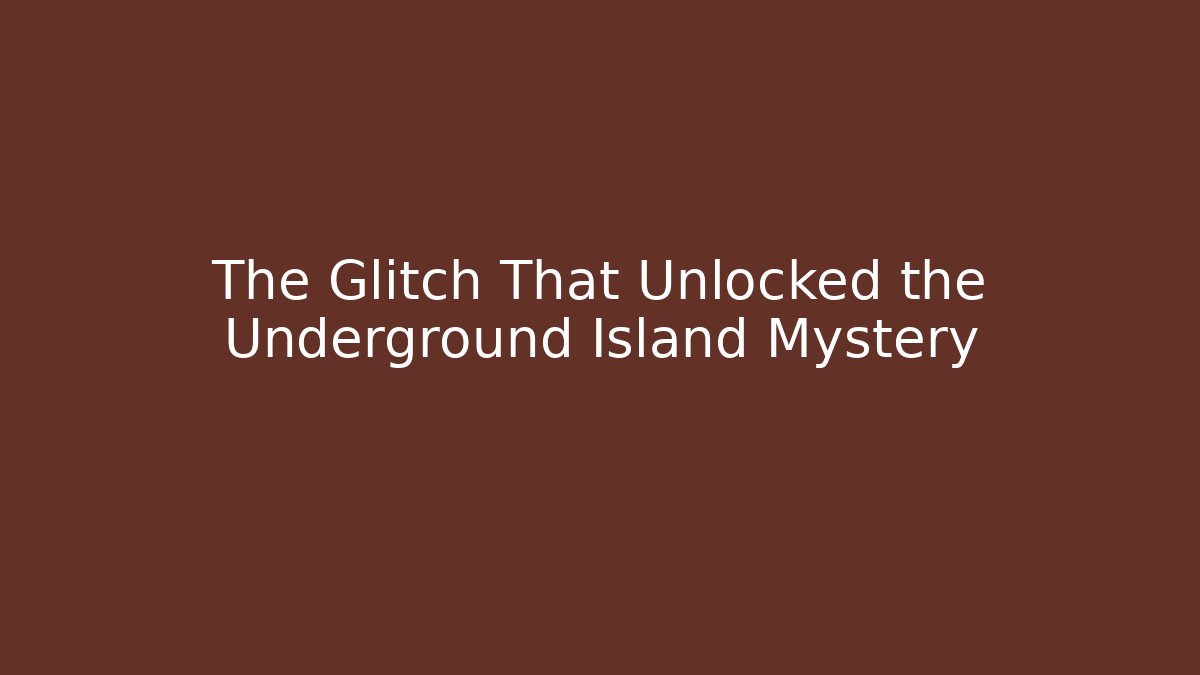 The Glitch That Unlocked the Underground Island Mystery - Critter Realm