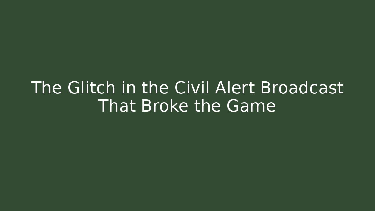 The Glitch in the Civil Alert Broadcast That Broke the Game