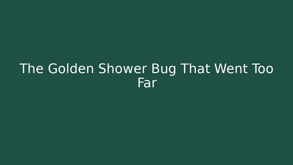 The Golden Shower Bug That Went Too Far - Critter Realm