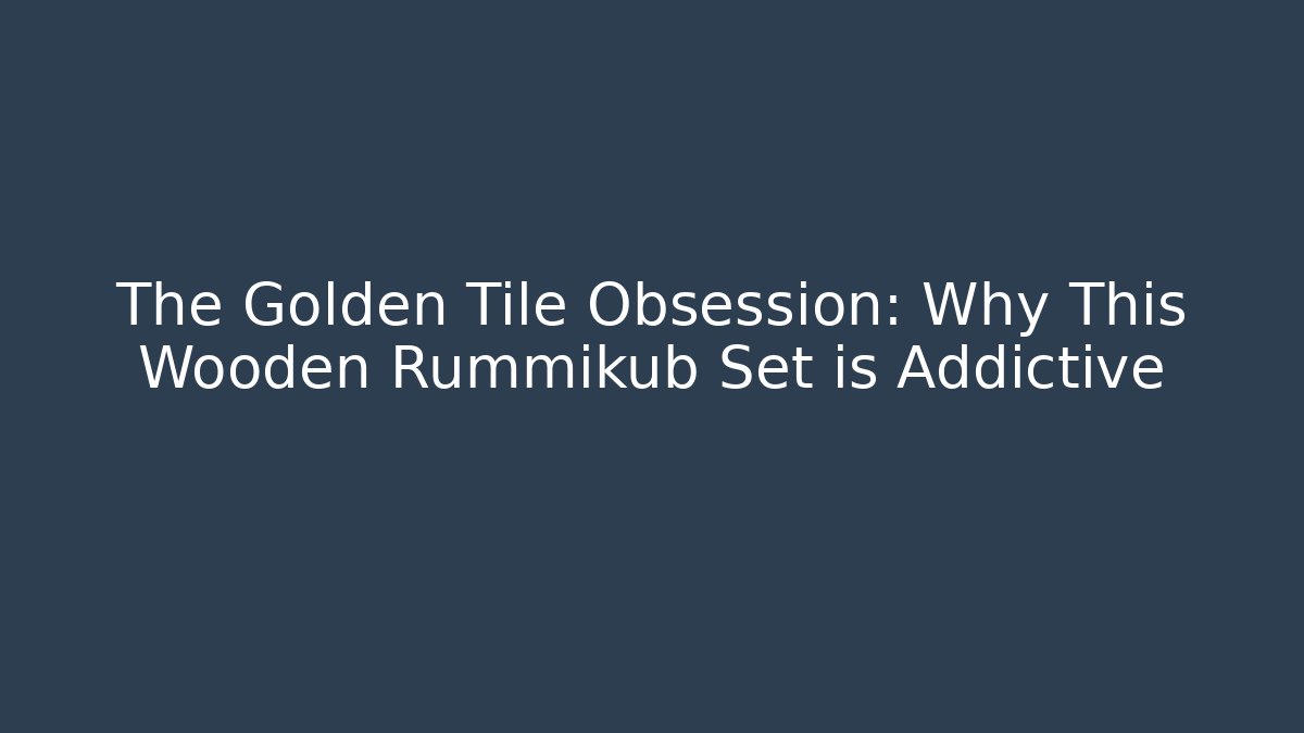 The Golden Tile Obsession: Why This Wooden Rummikub Set is Addictive - Critter Realm