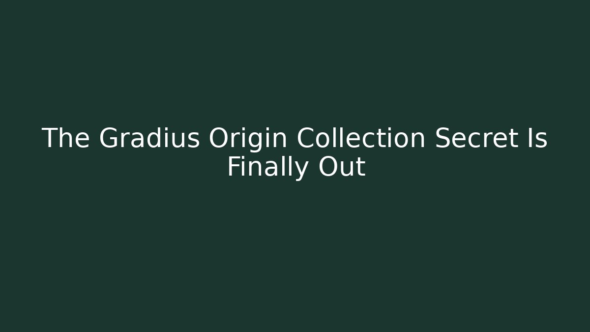 The Gradius Origin Collection Secret Is Finally Out
