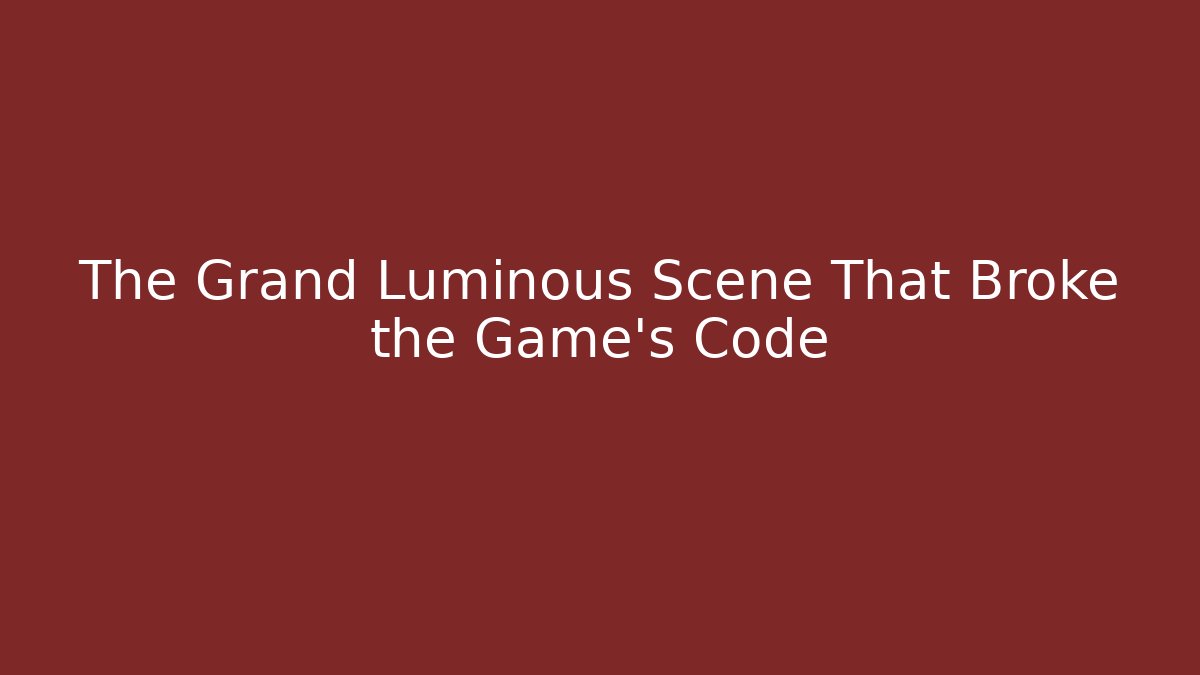 The Grand Luminous Scene That Broke the Game’s Code - Critter Realm