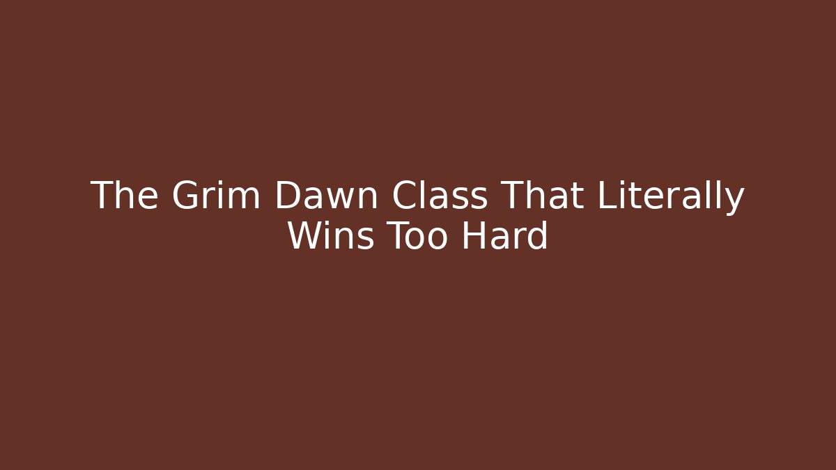 The Grim Dawn Class That Literally Wins Too Hard - Critter Realm