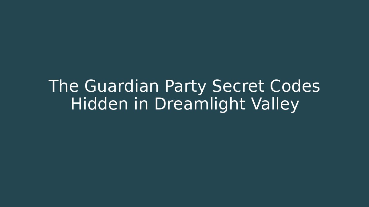 The Guardian Party Secret Codes Hidden in Dreamlight Valley