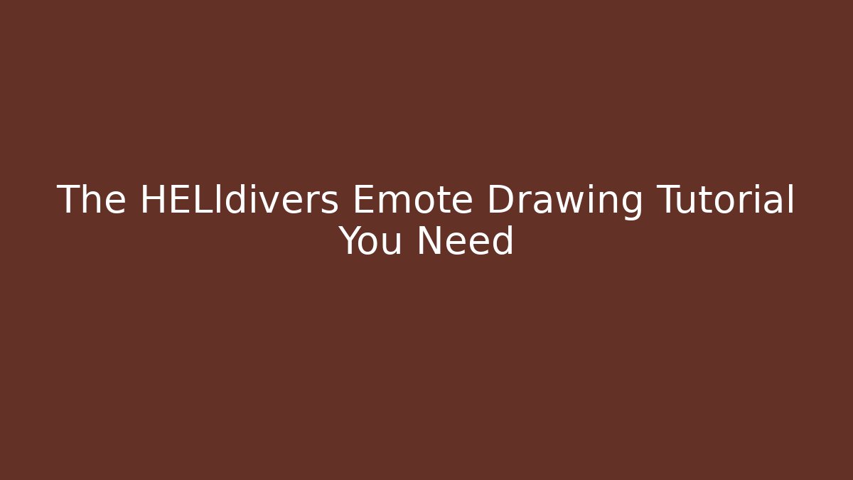 The HELldivers Emote Drawing Tutorial You Need - Critter Realm